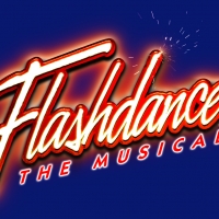 FLASHDANCE THE MUSICAL Begins West End Run at Shaftesbury Theatre on Oct. 14 Video